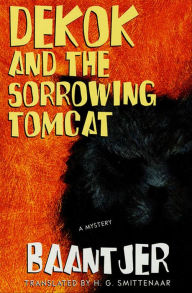 Title: DeKok and the Sorrowing Tomcat: A Mystery, Author: Baantjer