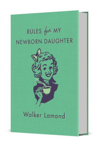 Rules for My Newborn Daughter