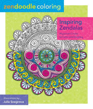 Title: Zendoodle Coloring: Inspiring Zendalas: Mystical Circles to Color and Display, Author: Julia Snegireva