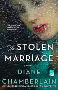 Title: The Stolen Marriage, Author: Diane Chamberlain