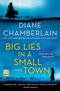 Title: Big Lies in a Small Town, Author: Diane Chamberlain