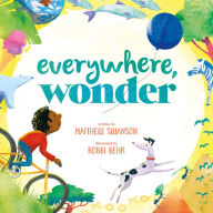 Title: Everywhere, Wonder, Author: Matthew Swanson