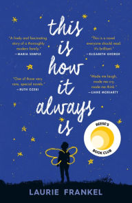 Title: This Is How It Always Is, Author: Laurie Frankel