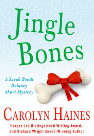 Title: Jingle Bones: A Sarah Booth Delaney Short Mystery, Author: Carolyn Haines