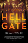 Alternative view 1 of The Prisoner of Hell Gate: A Novel