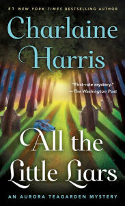 Title: All the Little Liars (Aurora Teagarden Series #9), Author: Charlaine Harris