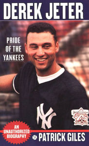 Title: Derek Jeter: Pride Of The Yankees, Author: Patrick Giles