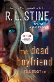 Title: The Dead Boyfriend (Fear Street Series), Author: R. L. Stine