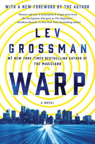 Title: Warp: A Novel, Author: Lev Grossman