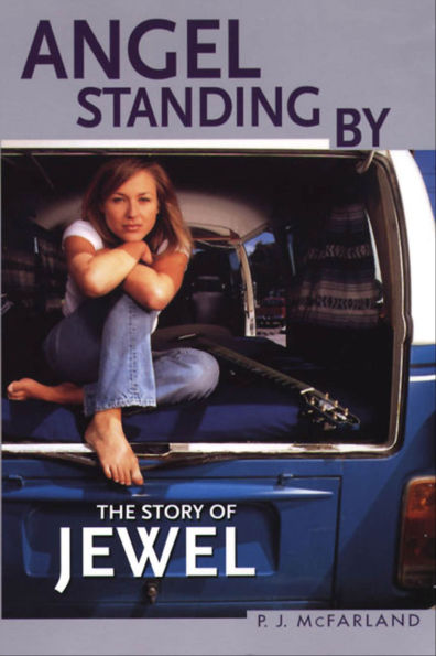 Angel Standing By: The Story of Jewel