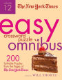 The New York Times Easy Crossword Puzzle Omnibus Volume 12: 200 Solvable Puzzles from the Pages of The New York Times