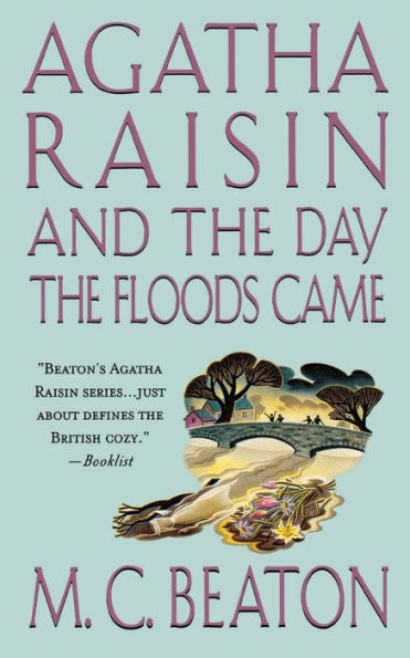 Agatha Raisin and the Day the Floods Came (Agatha Raisin Series #12)