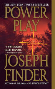 Title: Power Play: A Novel, Author: Joseph Finder
