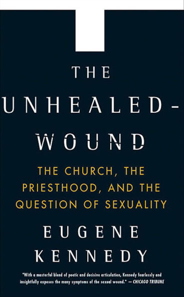 The Unhealed-Wound: The Church, the Priesthood, and the Question of Sexuality
