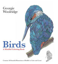 Title: Birds: A Mindful Coloring Book, Author: Georgie Woolridge