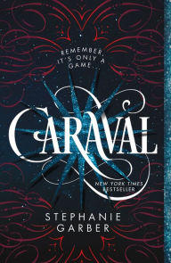 Title: Caraval (Caraval Series #1), Author: Stephanie Garber
