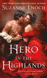 Title: Hero in the Highlands: A No Ordinary Hero Novel, Author: Suzanne Enoch