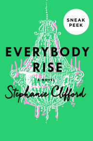 Title: Everybody Rise - Sneak Peek, Author: Stephanie Clifford
