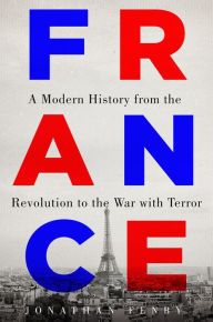 Title: France: A Modern History from the Revolution to the War with Terror, Author: Jonathan Fenby