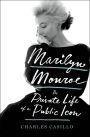 Marilyn Monroe: The Private Life of a Public Icon