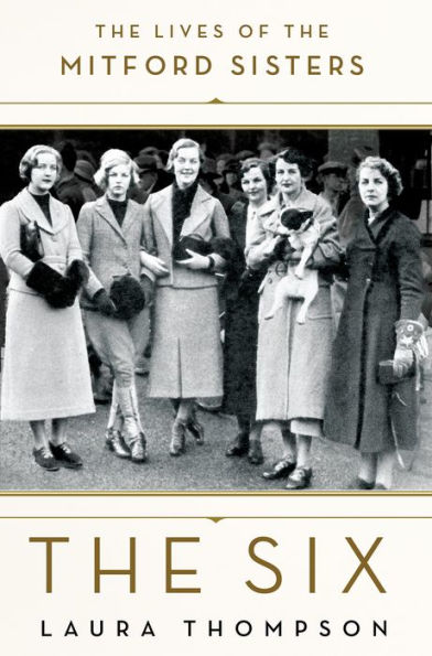 The Six: The Lives of the Mitford Sisters