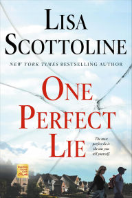 Title: One Perfect Lie, Author: Lisa Scottoline