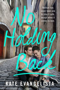 Title: No Holding Back, Author: Kate Evangelista