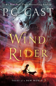 Title: Wind Rider: Tales of a New World, Author: P. C. Cast