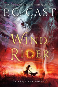 Title: Wind Rider: Tales of a New World, Author: P. C. Cast