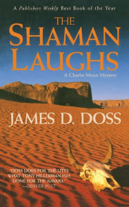 Title: The Shaman Laughs (Charlie Moon Series #2), Author: James D. Doss