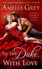 To the Duke, With Love: The Rakes of St. James