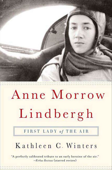 Anne Morrow Lindbergh: First Lady of the Air