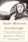 Anne Morrow Lindbergh: First Lady of the Air
