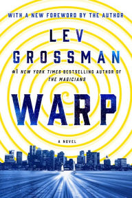 Title: Warp: A Novel, Author: Lev Grossman