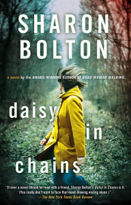 Title: Daisy in Chains: A Novel, Author: Sharon Bolton