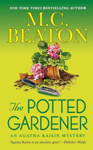 Title: The Potted Gardener (Agatha Raisin Series #3), Author: M. C. Beaton
