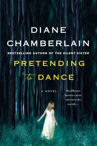 Title: Pretending to Dance, Author: Diane Chamberlain