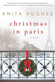 Title: Christmas in Paris, Author: Anita Hughes