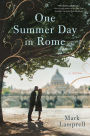 One Summer Day in Rome: A Novel