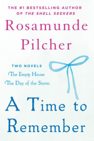 Title: A Time to Remember: The Empty House and The Day of the Storm, Author: Rosamunde Pilcher