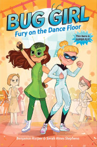Title: Bug Girl: Fury on the Dance Floor, Author: Benjamin Harper