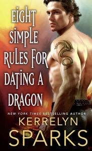 Title: Eight Simple Rules for Dating a Dragon (Embraced Series #3), Author: Kerrelyn Sparks