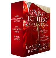Title: A Sano Ichiro Collection: The Concubine's Tattoo, The Samurai's Wife, and Black Lotus, Author: Laura Joh Rowland