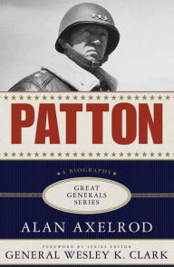 Title: Patton: A Biography, Author: Alan Axelrod