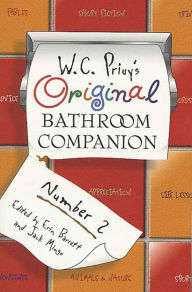 Title: W. C. Privy's Original Bathroom Companion, Number 2, Author: Erin Barrett