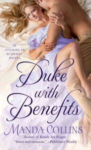 Title: Duke with Benefits (Studies in Scandal Series #2), Author: Manda Collins