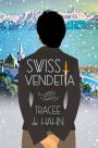 Swiss Vendetta: A Mystery