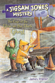 Title: Jigsaw Jones: The Case of the Glow-in-the-Dark Ghost, Author: James Preller