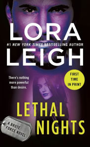 Title: Lethal Nights: A Brute Force Novel, Author: Lora Leigh