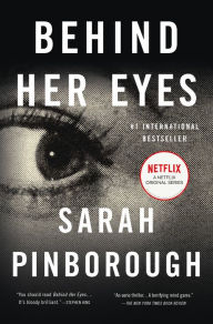 Title: Behind Her Eyes, Author: Sarah Pinborough